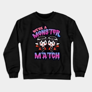 We’re a Monster Match Couples Shirt 2 Vampires Variant Crewneck Sweatshirt